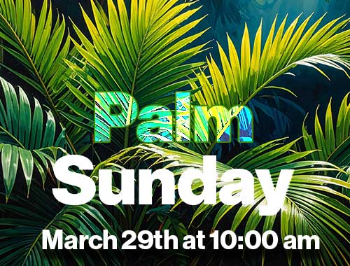a banner with palm trees to advertise Palm Sunday on March 29th